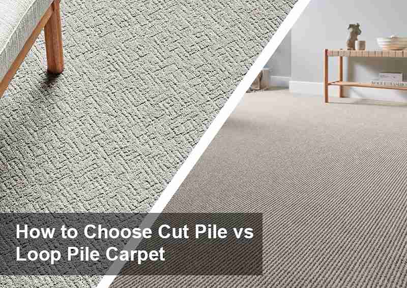 How to Choose Cut Pile vs Loop Pile Carpet